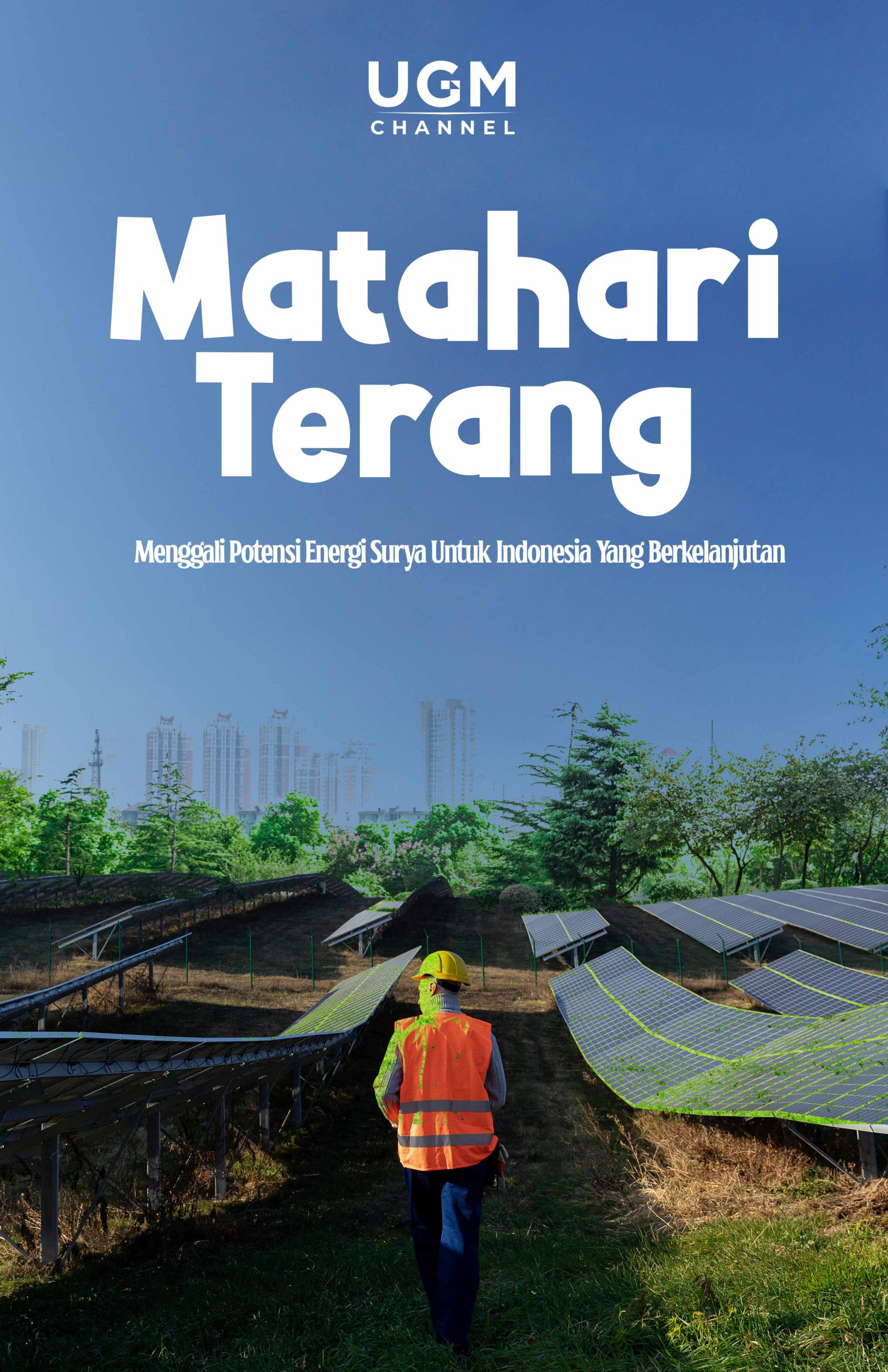 Matahari Terang: Menggali Potensi Energi Surya Untuk Indonesia Yang Berkelanjutan